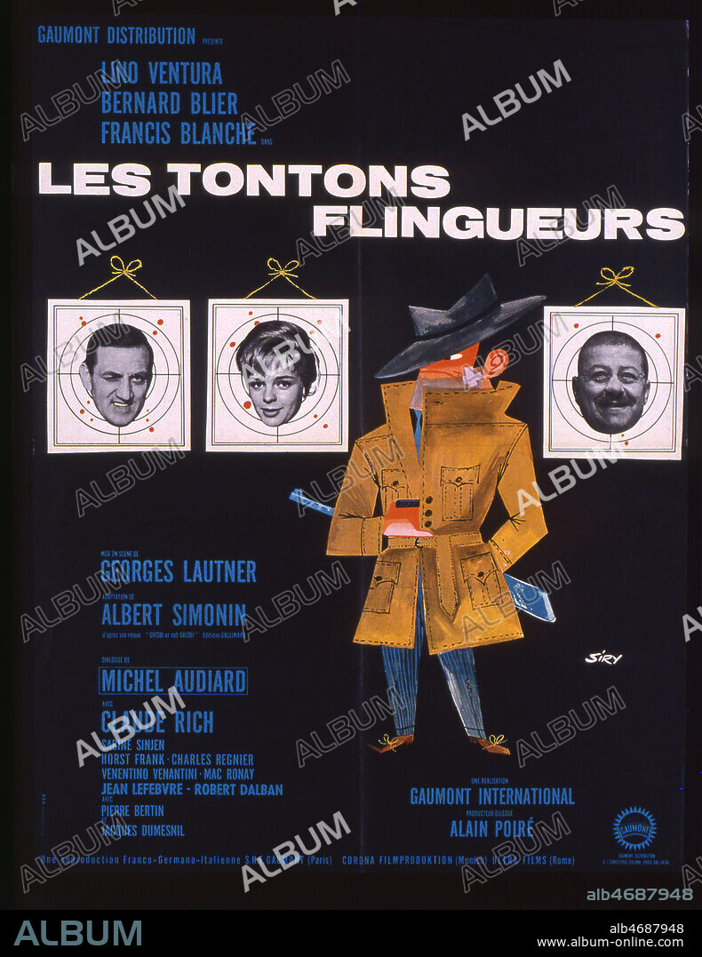 Affiche du film 'Les tontons flingueurs' illustree par JEan Etienne Siry (1940-), realise en 1936 par Georges LAUTNER (ne en 1926) d'apres Albert SIMONIN (1905- 1980) avec Lino VENTURA (1919-1987), Bernard BLIER (1916-1989), Francis BLANCHE (1919-1974), Jean LEFEBVRE (1922-2004). Credit : Coll. Perron/KHARBINE-TAPABOR.