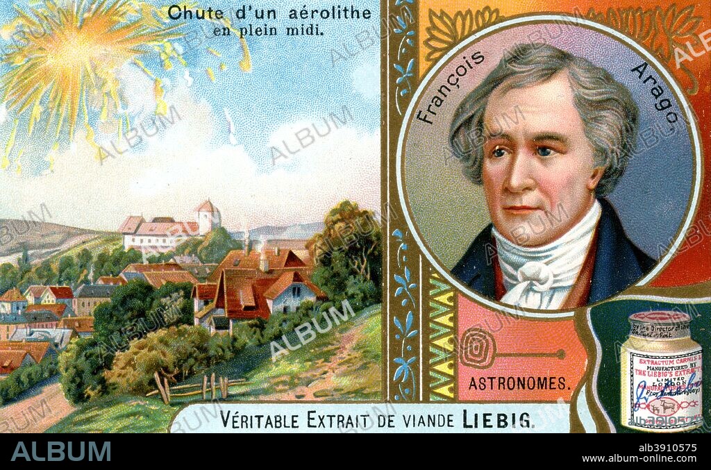 Dominique Francois Jean Arago, French astronomer, physicist and politician, (c1900). Portrait of Arago and the fall of a meteorite at noon. Arago (1786-1853) made important discoveries in the fields of astronomy, magnetism and optics. He was appointed director of the Paris Observatory in 1843. A staunch republican, he entered politics in 1830 and became a member of the provisional government formed after the Revolution of 1848. Trade card, one from a series on astronomers produced by Liebig extract of meat, (c1900).