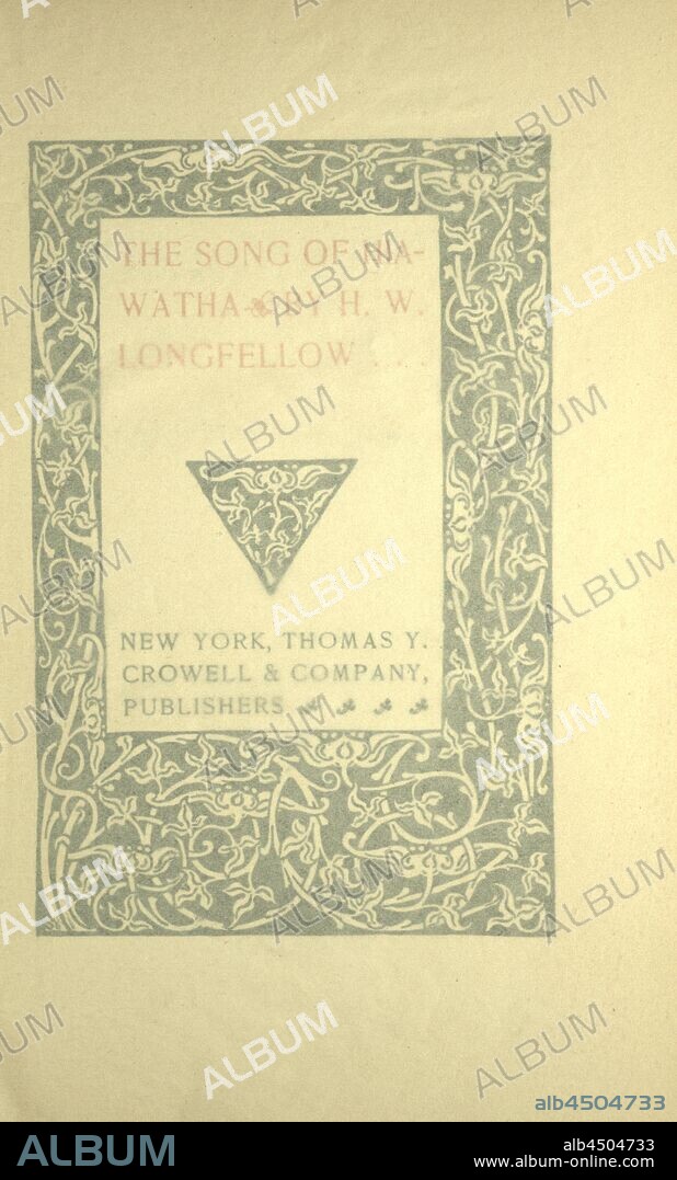 The song of Hiawatha : Longfellow, Henry Wadsworth, 1807-1882.