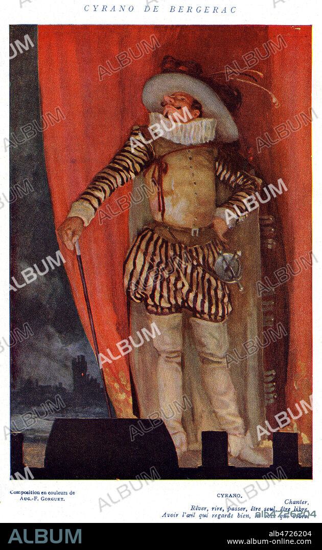 Cyrano de Bergerac.- Chanter, Rever, rire, passer etre seul, etre libre, Avoir l'oeil qui regarde bien, la voix qui vibre. Illustration de 1910 par Auguste Francois GORGUET (1862-1927) pour Cyrano de Bergerac d'Edmond ROSTAND (1868-1918). Credit : Coll. Jonas/KHARBINE-TAPABOR.