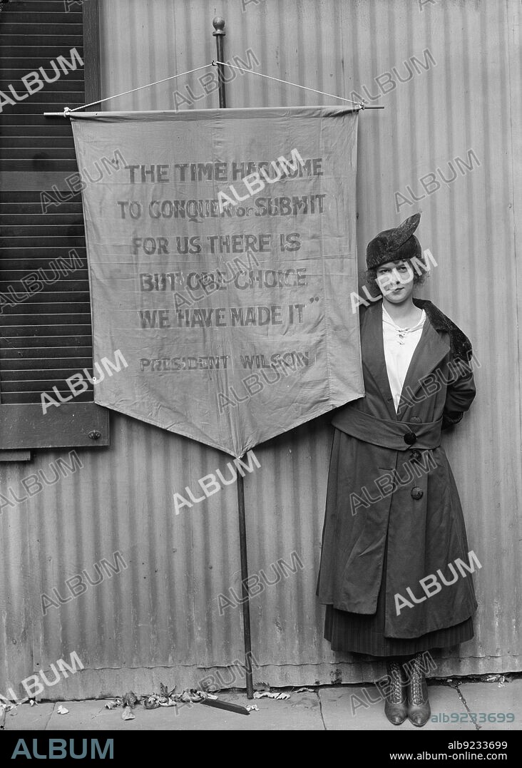 HARRIS & EWING. Pauline Floyd, with Banner, 1917. 'The time has come to conquer or submit - for us there is but one choice - we have made it" - President [Woodrow] Wilson'.