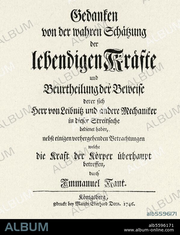 Kant, Immanuel, Philosoph, Königsberg 22.4.1724 - ebd. 12.2.1804. - Gedanken von der wahren Schätzung der lebendigen Kräfte (...), Königsberg:. Martin Eberhard Dorn, 1746. Titelseite. (Erste Publikation Kants).