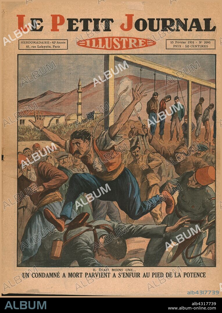 A condemned man escapes from the gallows, 1931. 'Un Condamné A Mort Parvient A S'Enfuir Au Pied De La Potence'. A man with a noose round his neck flees from the scaffold, chased by police. The location is possibly Turkey, given the tarbooshes and minaret. Front cover of "Le Petit Journal Illustré". [France, 15 February 1931].