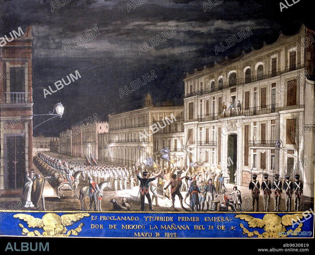 Agustin de Iturbide proclaimed Emperor of Mexico on 19 May. 1822, watercolor, 1822.