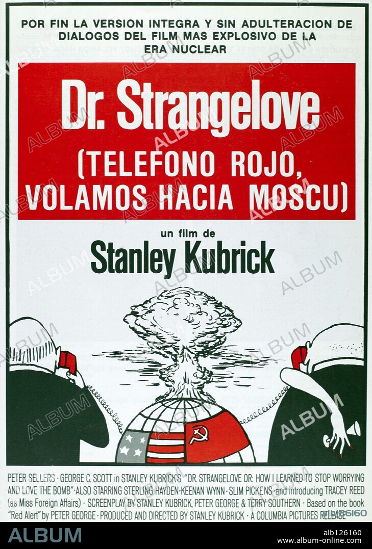 Plakat zu DR. STRANGELOVE OR: HOW I LEARNED TO STOP WORRYING AND LOVE THE BOMB, 1964, unter der Regie von STANLEY KUBRICK. Copyright HAWK FILMS PROD/COLUMBIA.