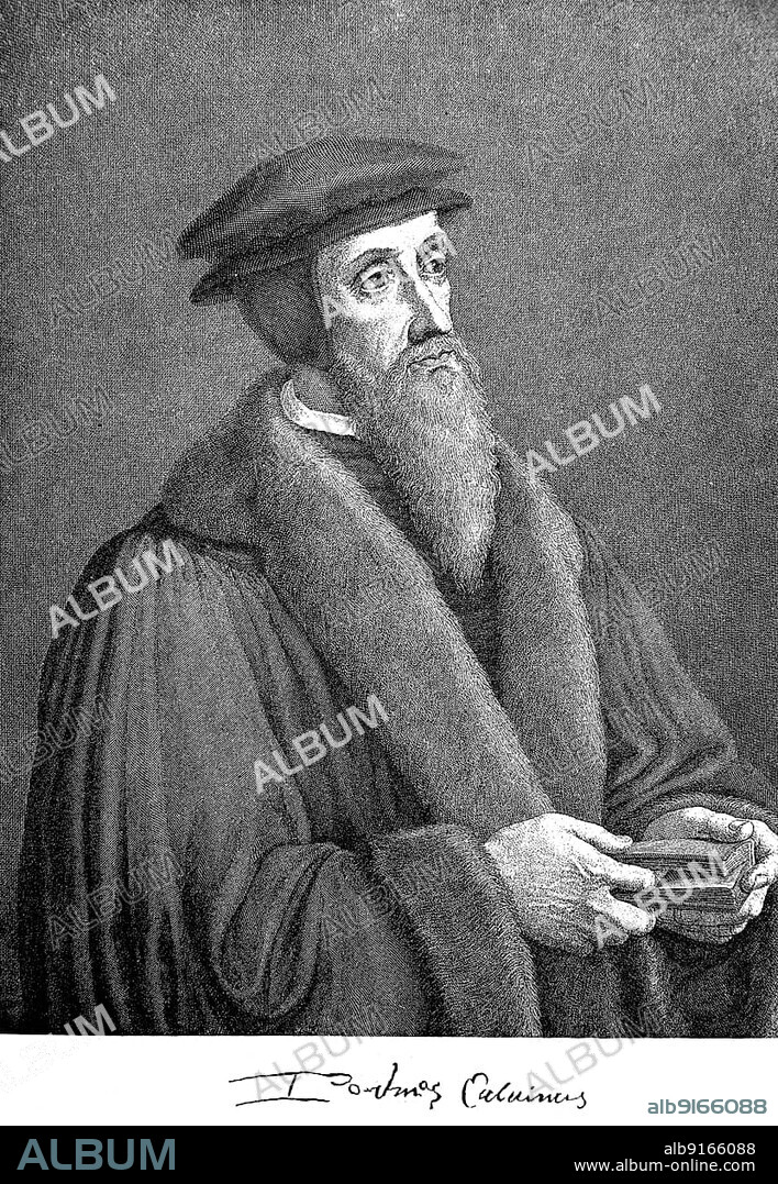 John Calvin, born 10 July 1509, died 27 May 1564, Reformer of French descent and founder of Calvinism, John Calvin, Historical, digitally restored reproduction from a 19th century original.