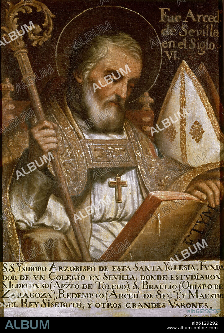 SAN ISIDORO DE SEVILLA 560/636 - TEOLOGO -ENCICLOPEDISTA - ARZOBISPO DE SEVILLA.