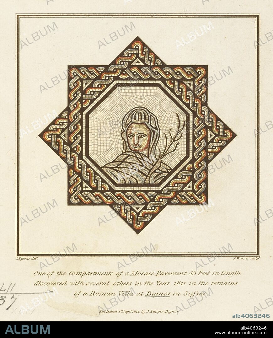 SAMUEL LYSONS. A Roman mosaic floor section in the shape of a star; a figure holding a branch at its centre  . One of the Compartments of a Mosaic Pavement 43 Feet in length discovered with several others in the Year 1811 in the remains of a Roman Villa at Bignor in Sussex. [Bignor] : Published 1st Septr 1812 by J. Tupper, Bignor., [September 1 1812]. Source: Maps K.Top.42.37. Language: English.
