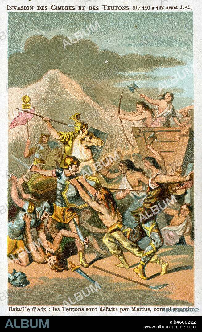 'Invasion des Cimbres et des Teutons (de 110 a 102 av. JC). Bataille d'Aix : les Teutons sont defaits par MARIUS, consul romain'. Chromo publicitaire vers 1890, illustration anonyme. Credit : Collection Grob/KHARBINE-TAPABOR.
