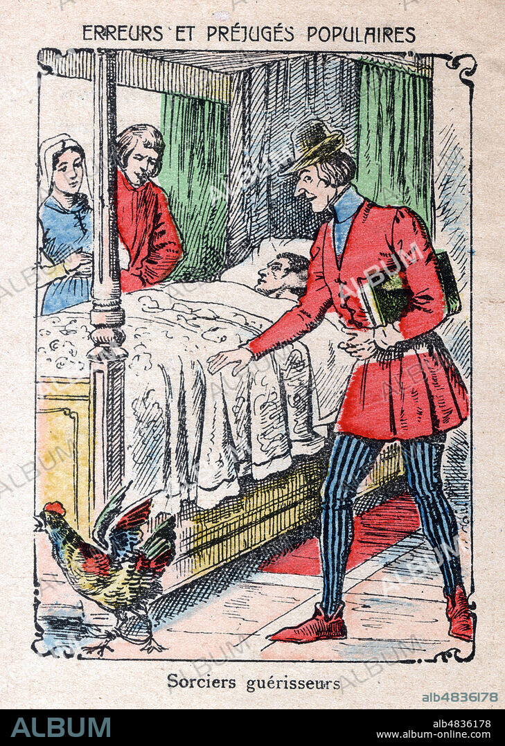 Le Sorcier guerisseur faisant passer la maladie du patient vers une poule attachee. Illustration anonyme vers 1890 pour le livret Erreurs et Prejuges populaires de l'imagerie Louis Vagne a Pont-a-Mousson. Credit : Collection Jonas/Kharbine-Tapabor.
