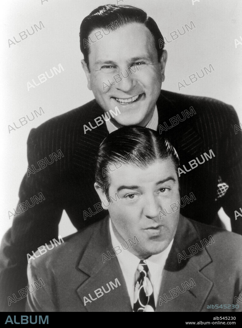 BUD ABBOTT and LOU COSTELLO.