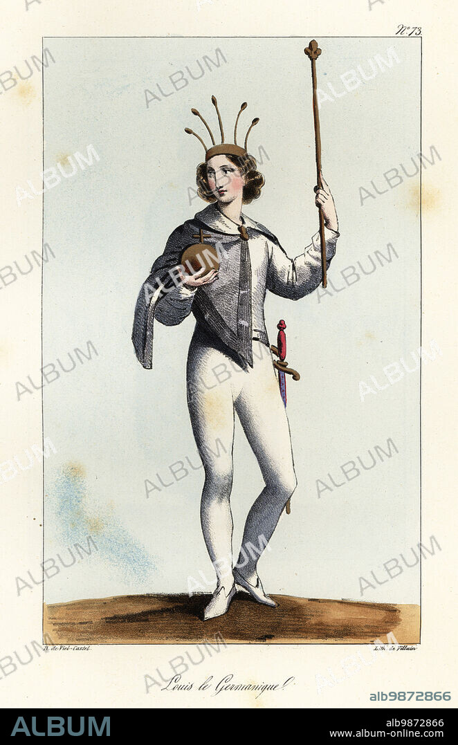 Louis the German (c. 806876), or Louis II, first king of East Francia. Grandson of emperor Charlemagne and third son of Louis the Pious, emperor of Francia, and Ermengarde of Hesbaye. He wears a distinctive crown, grey sleeveless jacket or sayon, white doublet and hose, and carries orb, sceptre and sword. Louis le Germanique. Handcoloured lithograph by Villain after an illustration by Horace de Viel-Castel from his Collection des costumes, armes et meubles pour servir à l'histoire de la France (Collection of costumes, weapons and furniture to be used in the history of France), Treuttel & Wurtz, Bossange, 1827.