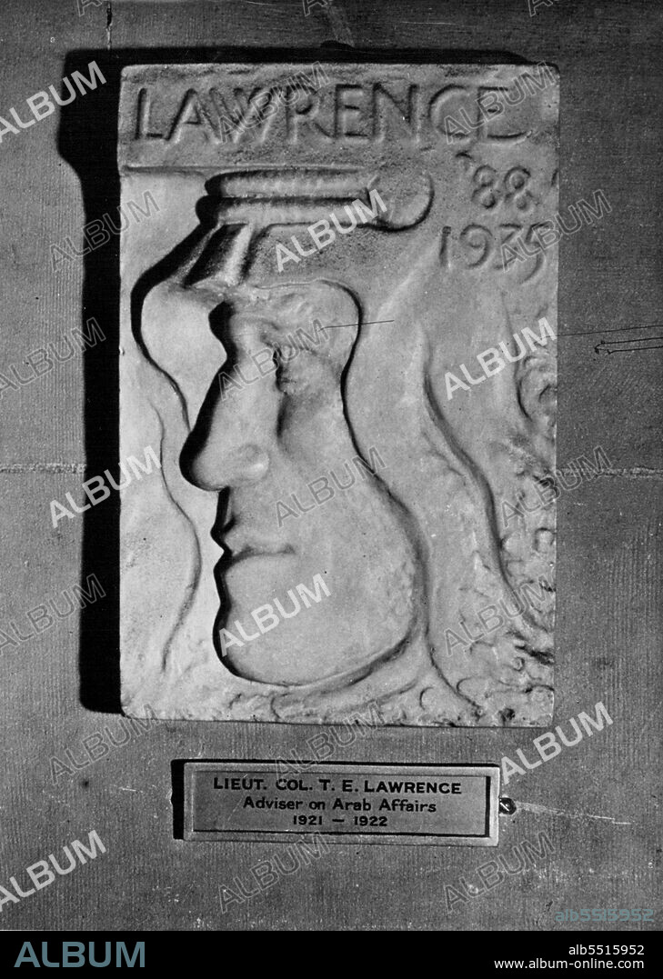 The Colonial Office -- "Lawrence Of Arabia": A plaque of Lieutenant-Colonel T.E. Lawrence ("Lawrence Of Arabia") who was formerly on the staff of the Colonel Office and adviser on Arab affairs from 1921 to 1922. This plaque is in the Despatch Section of the Dominions Office. January 23, 1943.