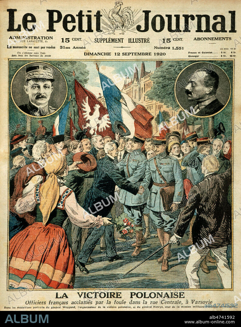 'La victoire polonaise : officiers francais acclames par la foule dans la rue centrale a Varsovie' Une mission militaire interalliee comprenant des troupes francaises menees par le general WEYGAND, est envoyee en été 1920 pour aider la Pologne a faire face au conflit avec la Russie sovietique, les polonais remportent alors la cruciale bataile de Varsovie. Couverture du Petit Journal du 12/09/1920. Credit : Collection KHARBINE-TAPABOR.