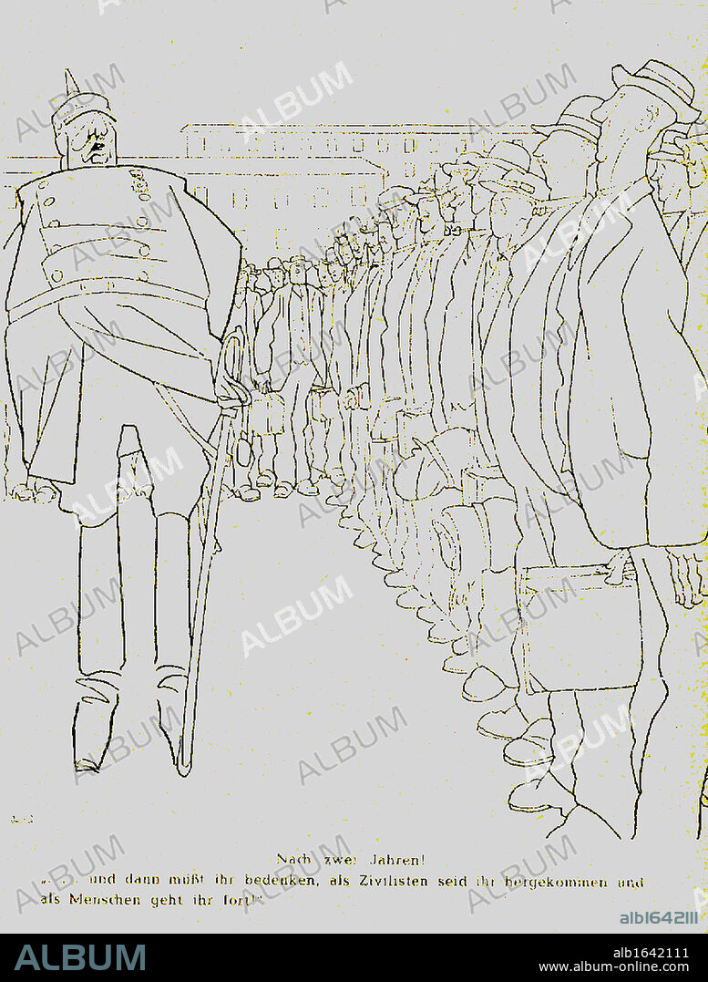 German militarism in the Wilhelmine era. Cartoon from Simplicissimus, 1910. The officer is saying that in two years the raw material lined up for inspection will be knocked it shape and made strong.