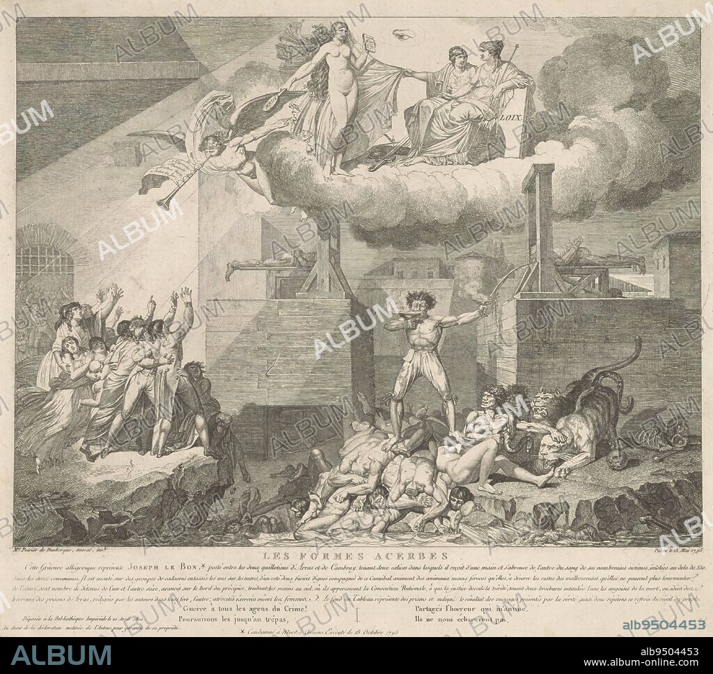 Allegory of the reign of terror of the revolutionary Joseph le Bon, Les formes acerbes (title on object), Allegory of the reign of terror of the French revolutionary Joseph le Bon in the years 1793-1794. Le Bon standing between two guillotines and on the bodies of his victims drinks the blood of his victims from a chalice. In heaven, Time reveals the naked Truth, the Law looks on. Above it, the All-Seeing Eye. Below the title a four-line caption and a four-line verse in French. The print is from May 1795, in October Le Bon himself was executed., print maker: Charles Pierre Joseph Normand, after design by: Poirier de Dunkerque, (mentioned on object), after design by: Louis Lafitte, France, 13-May-1795, paper, etching, height 340 mm × width 380 mm, height 355 mm × width 400 mm.