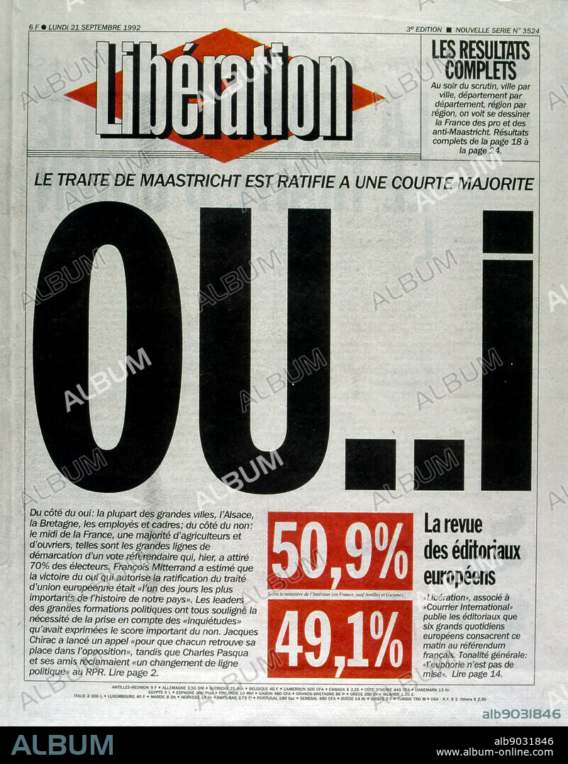 Cover of the French newspaper 'Liberation' concerning the referendum on the Maastricht Treaty, held in France, in September 1992. It was approved by only 51% of the voters. The result of the referendum, known as the ""petit oui"", along with the Danish ""No"" vote are considered to be signals of the end of the ""permissive consensus"" on European integration which had existed in most of continental Europe until then. From this point forward issues relating to European integration were subject to much greater scrutiny across much of Europe, and overt euro scepticism gained prominence. Only France, Ireland and Denmark held referendums on Maastricht ratification.".