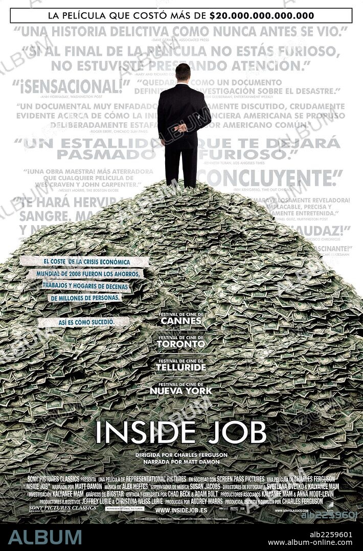 Poster of INSIDE JOB, 2010, directed by CHARLES FERGUSON. Copyright SONY PICTURES CLASSICS.