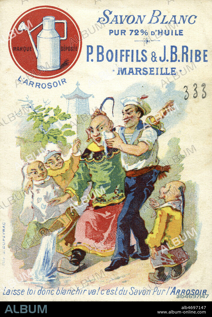 'Savon blanc pur 72% d'huile P. Boiffils et J.B. Ribe, Marseille'. Un marin declare a un chinois : 'Laisse toi donc blanchir va ! C'est du savon pur l'Arrosoir'. Chromo publicitaire de 1901. Credit : Collection IM/KHARBINE-TAPABOR.