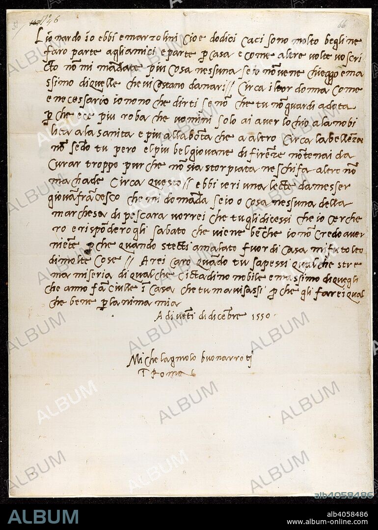 Letter of Michelangelo. Autograph Letters from Michelangelo Buonarroti to. Italy [Rome]; 1550. [Whole folio] Autograph letter of Michelangelo to his nephew Leonardo in Florence. Michelangelo thanks his nephew for a gift of cheeses, and gives advice on choosing a bride. Rome, 20 December 1550  Image taken from Autograph Letters from Michelangelo Buonarroti to his Nephew, 1540-1561.  Originally published/produced in Italy [Rome]; 1550. . Source: Add. 23142, f.66. Language: Italian.