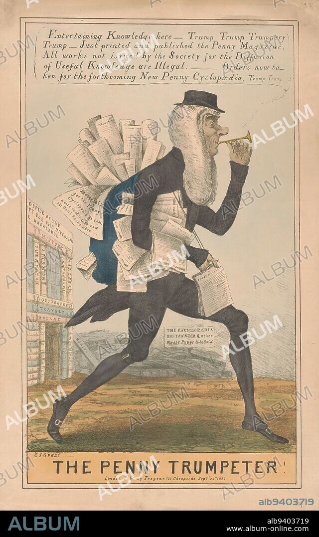 Cartoon on The Penny Magazine, The Penny trumpeter! (title on object), The politician Henry Peter Brougham is depicted delivering The Penny Magazine. He is blowing a small trumpet and from his mouth comes a speech bubble. Behind him the office of the Society for the Diffusion of Useful Knowledge, built from books. Next to it a pile of old paper containing volumes of the Encyclopaedia Britannica., print maker: Charles Jameson Grant, (mentioned on object), publisher: Gabriel Shire Tregear, (mentioned on object), London, 20-Sep-1832, paper, height 442 mm × width 285 mm.
