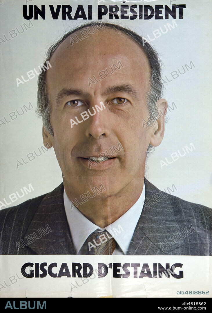 'Un vrai president. GISCARD D'ESTAING'. Affiche pour l'election presidentielle de 1974. annees 70. Credit : IM/KHARBINE-TAPABOR.