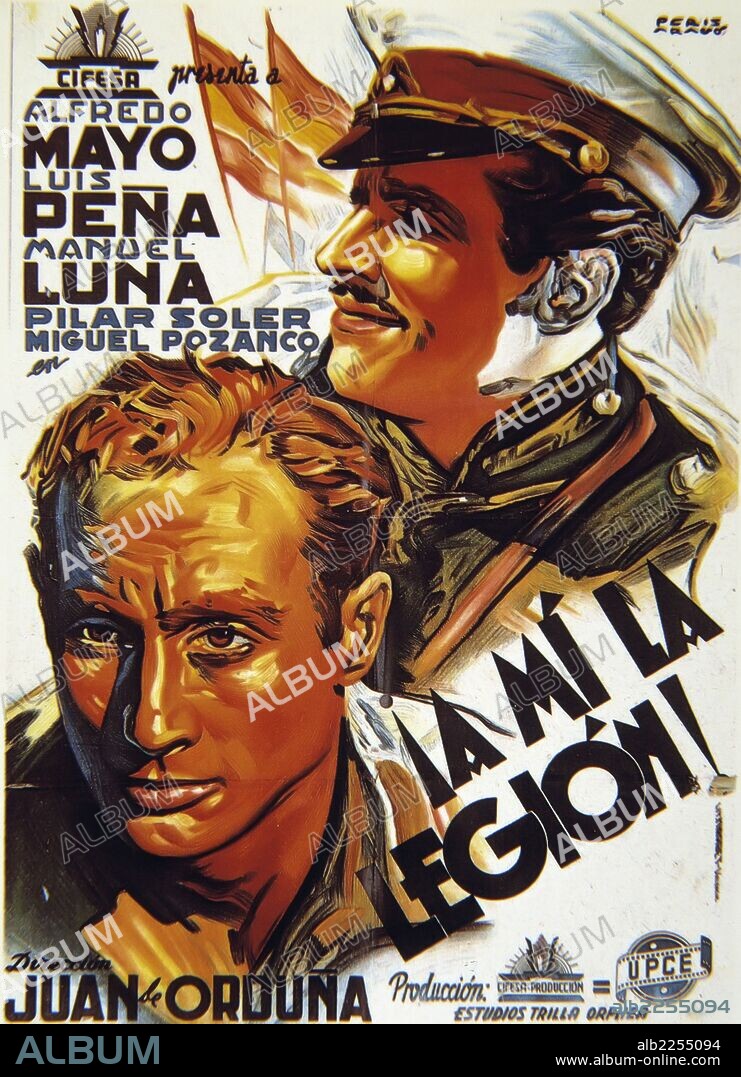 PELICULA : A MI LA LEGION , 1942. DIRECTOR : JUAN DE ORDUÑA. ACTORES : ALFREDO MAYO , LUIS PEÑA , MANUEL LUNA.