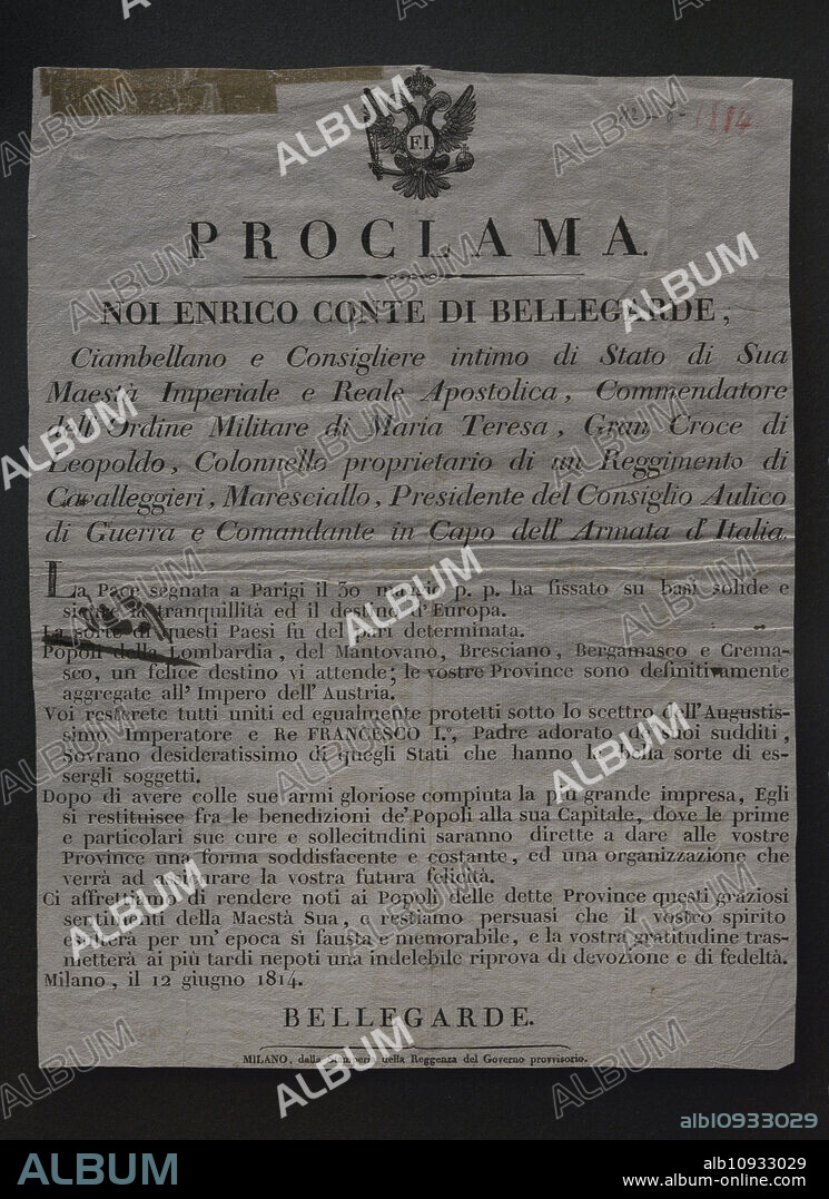 Proclamation by Marshal Enrico Bellegarde (1756-1845) of the annexation of Lombardy to Austria. Milan, 12 June 1814. Printed by the regency of the Provisional Government. Poster printed on paper. Museum of the Risorgimento. Milan. Italy.