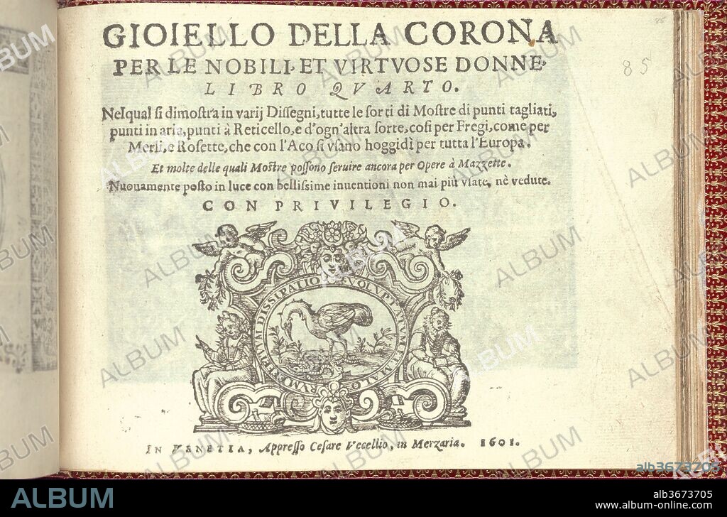 Corona delle Nobili et Virtuose Donne: Libro I-IV, page 85 (recto). Dimensions: Overall: 5 1/2 x 7 11/16 in. (14 x 19.5 cm). Published in: Venice. Publisher: Cesare Vecellio (Italian, Pieve di Cadore 1521-1601 Venice) , Venice. Date: 1601.
Published by Cesare Vecellio, Italian, Pieve di Cadore 1521-1601 Venice, Venice.
Title page for Book IV. Title is printed in black with illustrated printer's mark underneath. Printer's mark depicts a bird feasting on worms framed inside an oval that has an inscribed rim and is surrounded by a decorative architectural frame with putti and women sewing textile patterns.