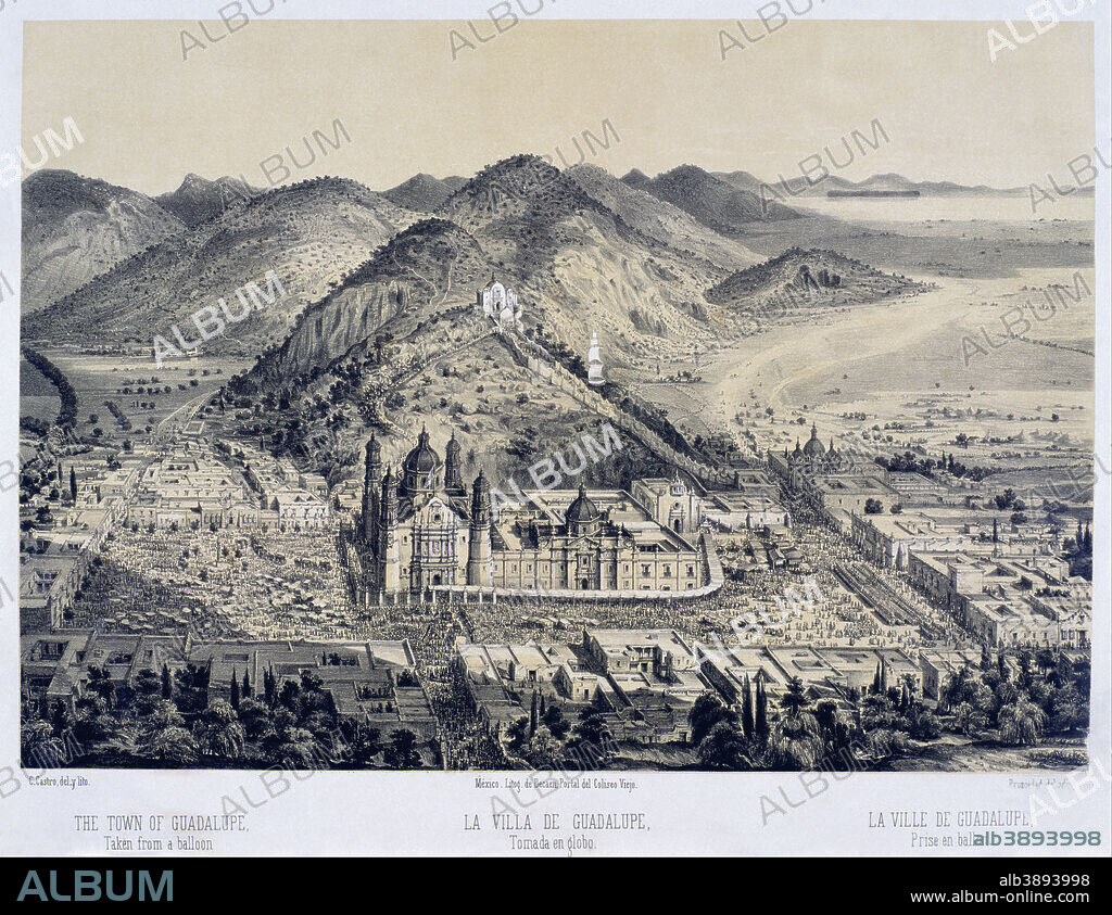 CASIMIRO CASTRO. La Villa de Guadalupe tomada en globo The Villa de Guadalupe Seen from a Hot-air Ballon. Date/Period: 1855-1858 - 1855-1859. Lithograph. Lithography Lithography. Height: 310 mm (12.20 in); Width: 430 mm (16.92 in).