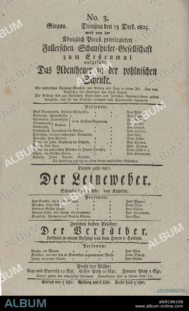 LOUIS ANGELY and PETRN N SEMENOV. Theater playbill for "Das Abentheuer in der pohlnischen Schenke," "Der Leineweber" and "Der Verräther," presented by the Königlich Preußisch privilegirte Fallersche Schauspieler-Gesellschaft, Glogów, December 13, 1825, c1825. [; Place: Glogów]  Additional Title(s): Abentheuer in der pohlnischen Schenke.