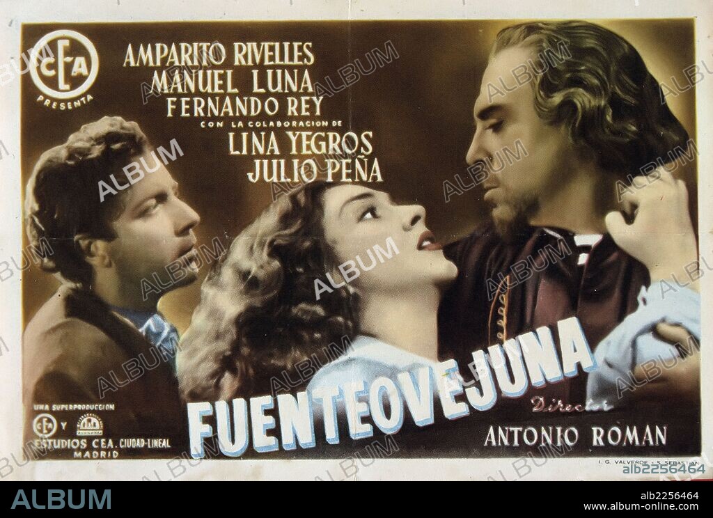 PELICULA : FUENTEOVEJUNA , 1947. BASADA EN LA OBRA HOMONIMA DE LOPE DE VEGA. DIRECTOR , ANTONIO ROMAN. ACTORES , MANUEL LUNA , FERNANDO REY Y AMPARO RIVELLES.