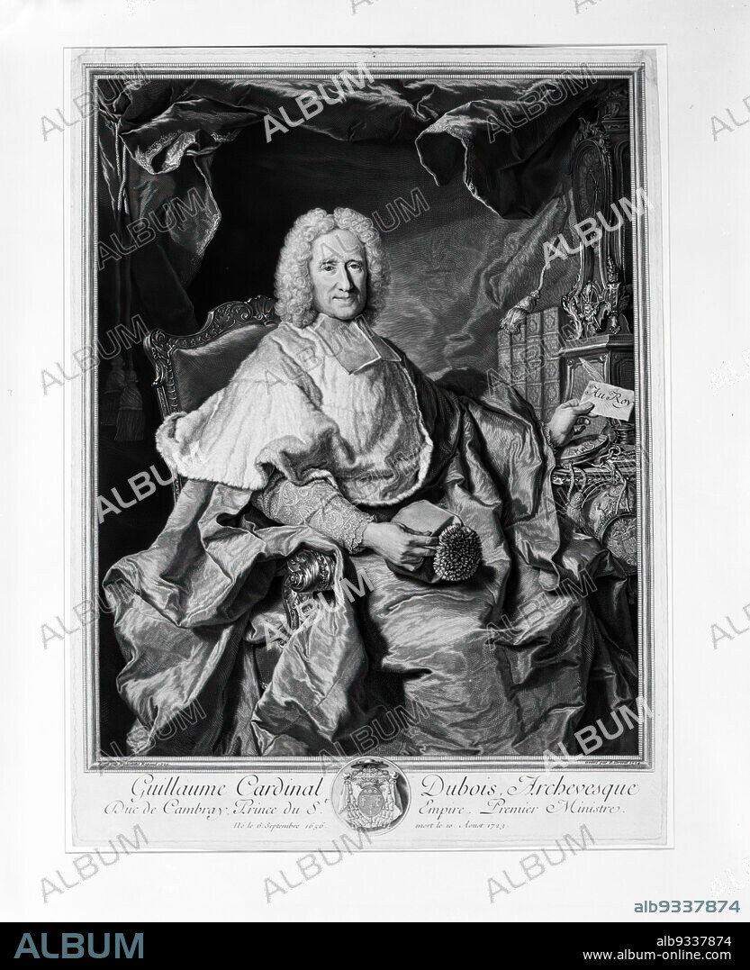 Guillaume Cardinal Dubois, Archvesque Duc de Cambray, Prince du Empire, Premier Ministre, Pierre Imbert Drevet, French, 1697-1739, Engraving on wove paper, 1724, Sheet: 19 3/16 x 14 3/8 in., 48.7 x 36.5 cm.
