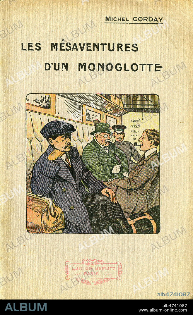 'Les mesaventures d'un monoglotte'. (Francais assis dans un compartiment de train en compagnie d'un russe, d'un allemand et d'un anglais, les considerant avec mefiance) Couverture du roman de Michel CORDAY (1870-1937), illustre par M. MILLER vers 1910. Credit : Collection IM/KHARBINE-TAPABOR.