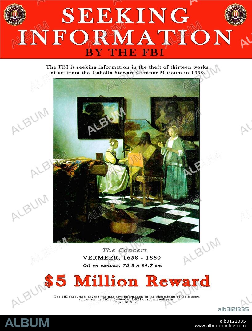 FBI Poster offering a reward for information about an art theft of paintings (including work by Vermeer), from the Isabel Gardiner art museum in 1990.