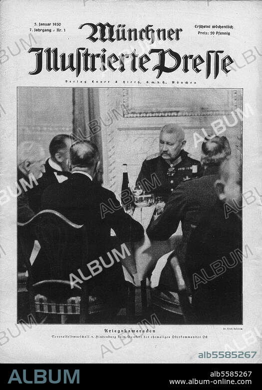 Hindenburg, Paul von; Reichspräsident. (1925-34); 1847-1934. "Kriegskameraden" (Hindenburg beim Bankett der Mitglieder des Stabes vom ehem. Oberkommando Ost im 1. Weltkrieg, Hotel Kaiserhof, Berlin, Dezember 1929). Foto Titelseite der Münchner Illustrierten Presse, 7. Jg., Nr. 1, 5. Januar 1930. Berlin, Sammlung Archiv für Kunst und Geschichte.
