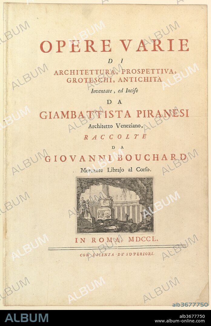 Frontispiece to Opere varie di architettura, prospettive grotesshi antichità. Artist: Giovanni Battista Piranesi (Italian, Mogliano Veneto 1720-1778 Rome). Series/Portfolio: Opere varie di architettura prospettive grotteschi antichità (Various Works of Architecture, Perspectives, Grotesques, and Antiquities). Date: 1750.