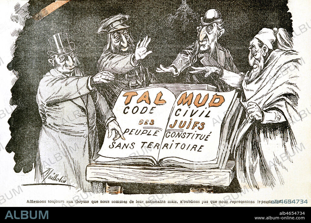 'Talmud code civil des juifs Peuple constitue sans territoire, Affirmons toujours aux Goyms que nous sommes de leur nationalite mais n'oublions pas que nous representons le peuple Juif...' . Caricature extraite du Journal antisemite La libre Parole illustree, directeur Edouard Drumont, 15 juin 1895. Credit Collection Dixmier/Kharbine tapabor.