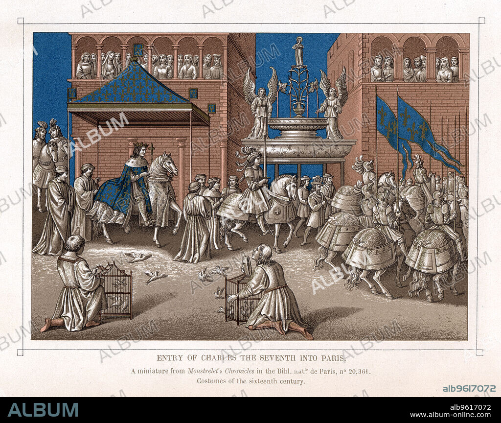 Triumphal entry of Charles VII, King of France, into Paris, c1435. Charles's (1403-1461) majestic entry into Paris preceded by his swordbearer, after the city was recaptured from the English. Ladies watch from balconies, while doves of peace are released in the foreground. The reign of Charles VII saw the recovery of all France from the English with the exception of Calais. Chromolithograph after Monstrelet's Chronicles, 16th century.
