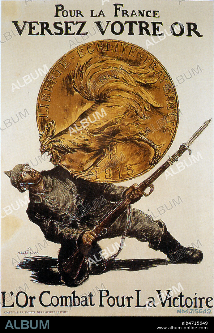 JULES-ABEL FAIVRE. 'Pour la France, versez votre or ; l'or combat pour la victoire'. Piece surdimensionne avec coq anime, effrayant l'allemand a genoux. Affiche de 1915 d'Abel FAIVRE (1867-1945) pour le premier emprunt national. Credit: Collection Kharbine-Tapabor.