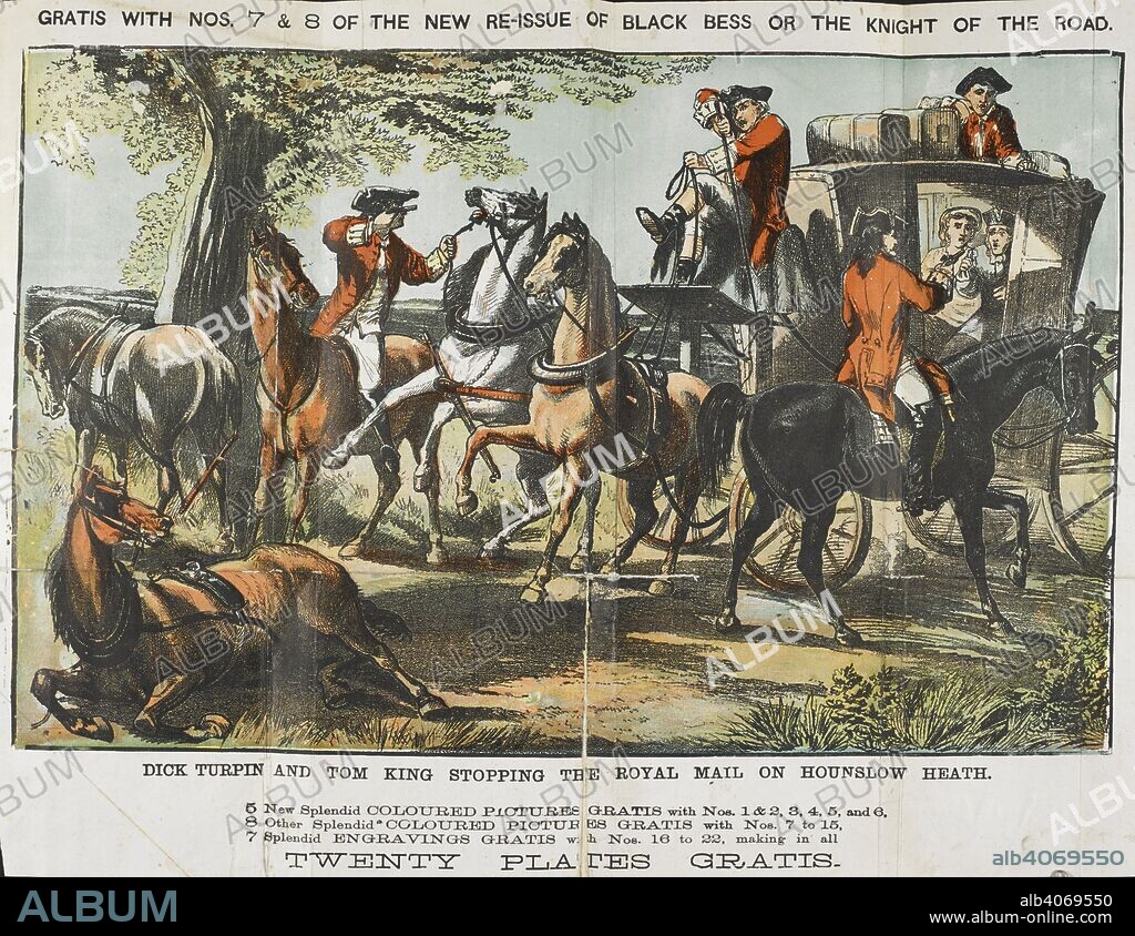 Dick Turpin and Tom King stopping the Royal Mail on Hounslow heath'.   Richard "Dick" Turpin (bap. 1705 â€“ 7 April 1739) was an English highwayman whose exploits were romanticised following his execution in York for horse theft. He was a poacher, burglar, horse thief and killer. He is also known for a fictional 200-mile (320 km) overnight ride from London to York on his horse Black Bess. Black Bess, or, The Knight of the road : a tale of the good old times / [by Edward Viles]. London : E. Harrison, [1866-1868]. Source: C.140.a.15, voume 2, fold-out.