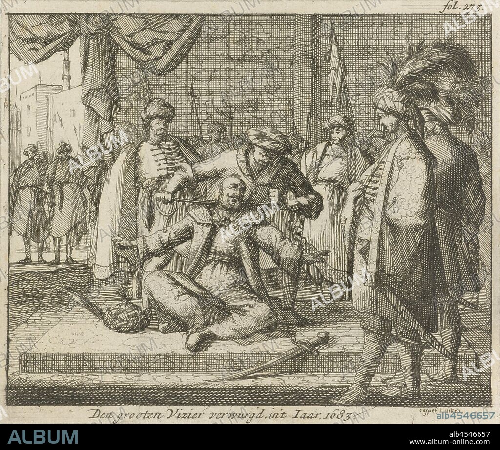 Grand visor Kara Mustafa strangled with a silk cord, 1683 The great Visor strangled in the Year 1683 (title on object), Print upper right marked: fol. 273, violent death by strangling, Grand Vizier in the Turkish army Kara Mustafa, Caspar Luyken (mentioned on object), 1689, paper, etching, h 115 mm × w 135 mm.