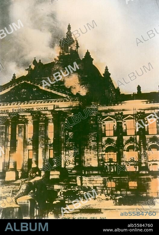 Reichstag Fire, 27 February 1933. (The Reichstag building is largely destroyed in an arson attack during the night of February 27-28). - View of the burning Reichstag building - Photo; coloured at a later stage.