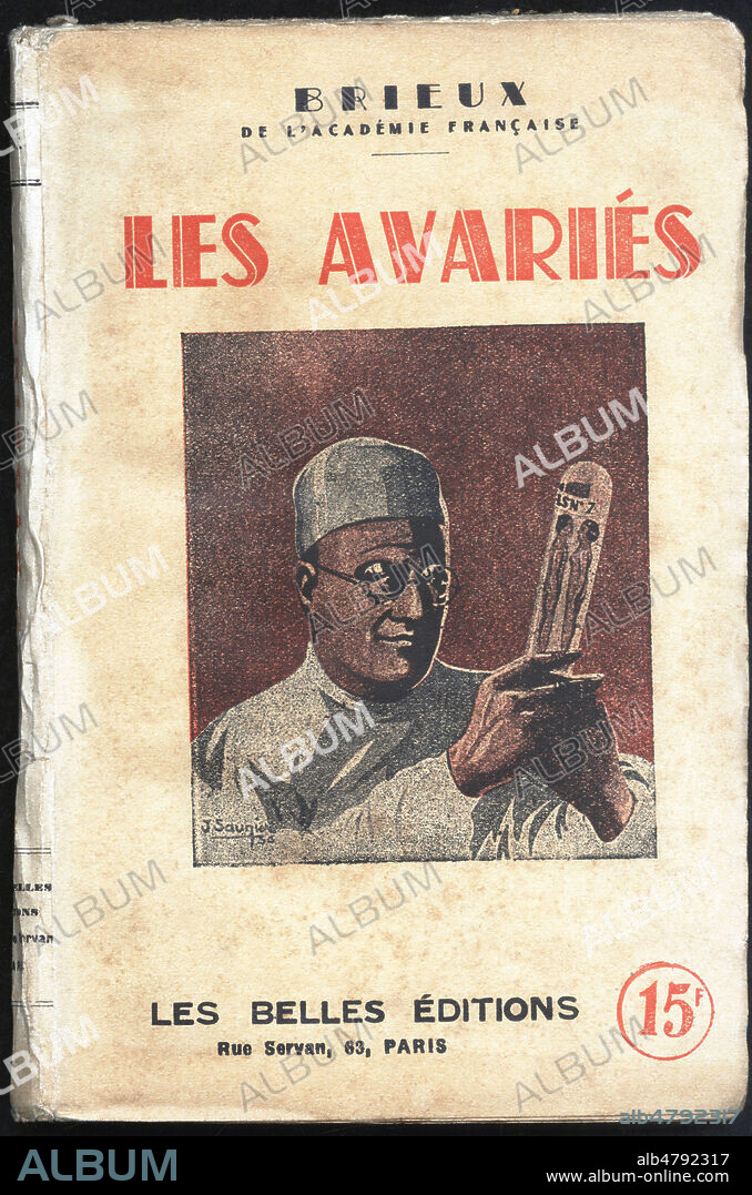 Les avaries de Eugene BRIEUX (1858-1932). (Piece interdite en France par la Censure de 1901 a 1905 car elle denoncait l'inaction des pouvoirs public fzce d lasyphillis). Illustration de J. SAUNIER pour une edition de 1936. Credit : Collection Jonas/Kharbine-Tapabor.