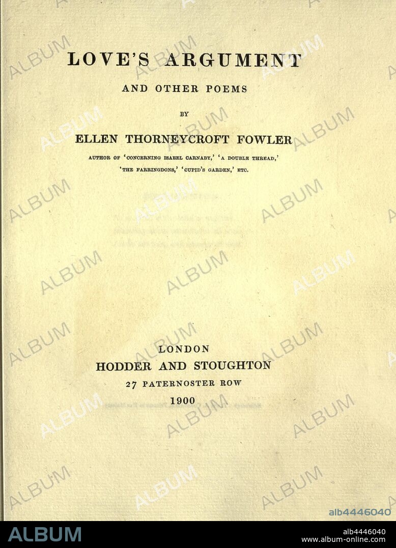 Love's argument and other poems : Fowler, Ellen Thorneycroft, 1860-1929.