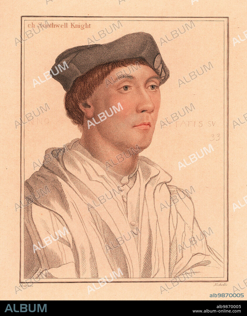 Sir Richard Southwell , aged 33, English Privy Councillor, c. 1502- 1564. [Ri]ch Southwell Knight. Anno Ettatis Su 33. Handcoloured copperplate stipple engraving by William Nicholls after a portrait by Hans Holbein the Younger from Imitations of Original Drawings by Hans Holbein, John Chamberlaine, London, 1812.