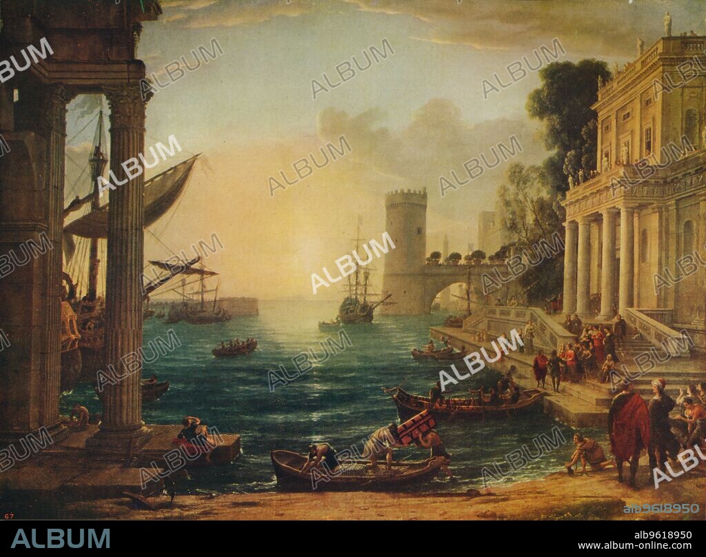 CLAUDE LORRAIN. 'The Embarkation of the Queen of Sheba', 1648, (c1915). The painting is held by the National Gallery, London. From International Art: Past and Present by Alfred Yockney. [Virtue & Company, London, c1915].