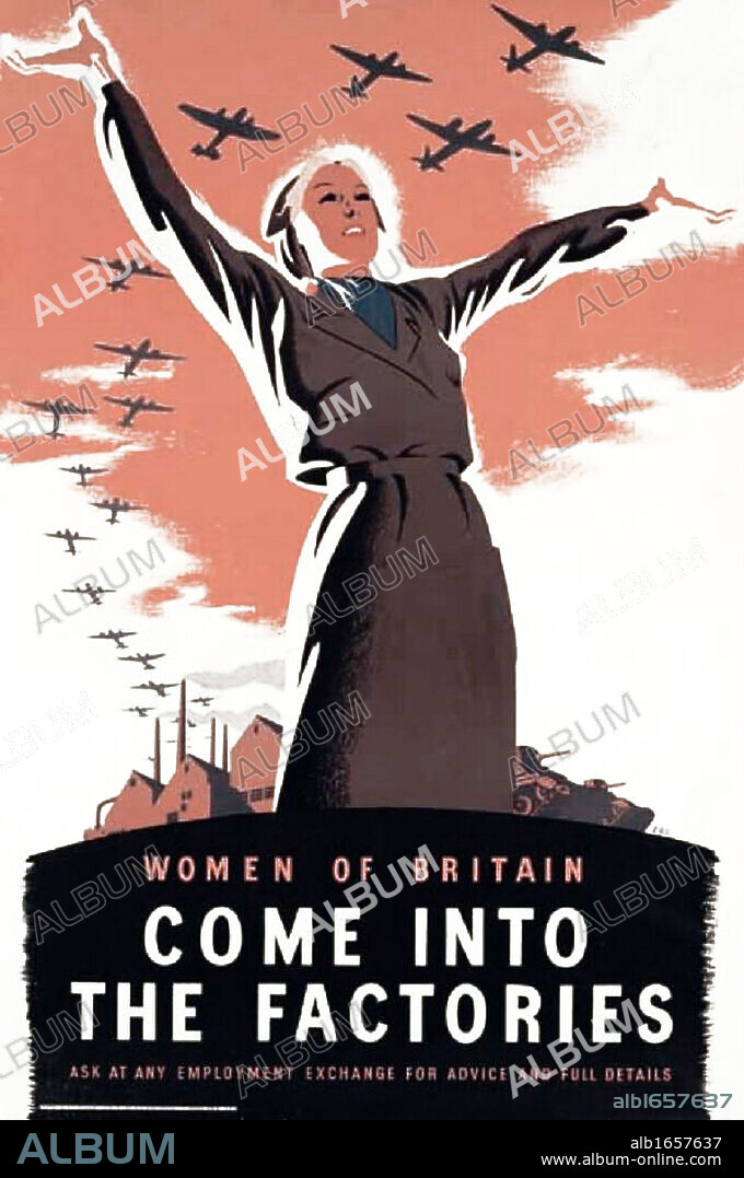 World War II, British propaganda p(Poster 'Women come into the factories'.