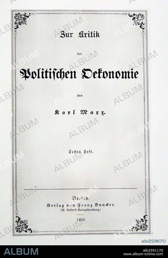 1859 'A Contribution to the Critique of Political Economy' by Karl Marx (5 May 1818 – 14 March 1883) was a German philosopher, economist, sociologist, historian, journalist, and revolutionary socialist. Marx's work in economics laid the basis for the current understanding of labour and its relation to capital, and has influenced much of subsequent economic thought..