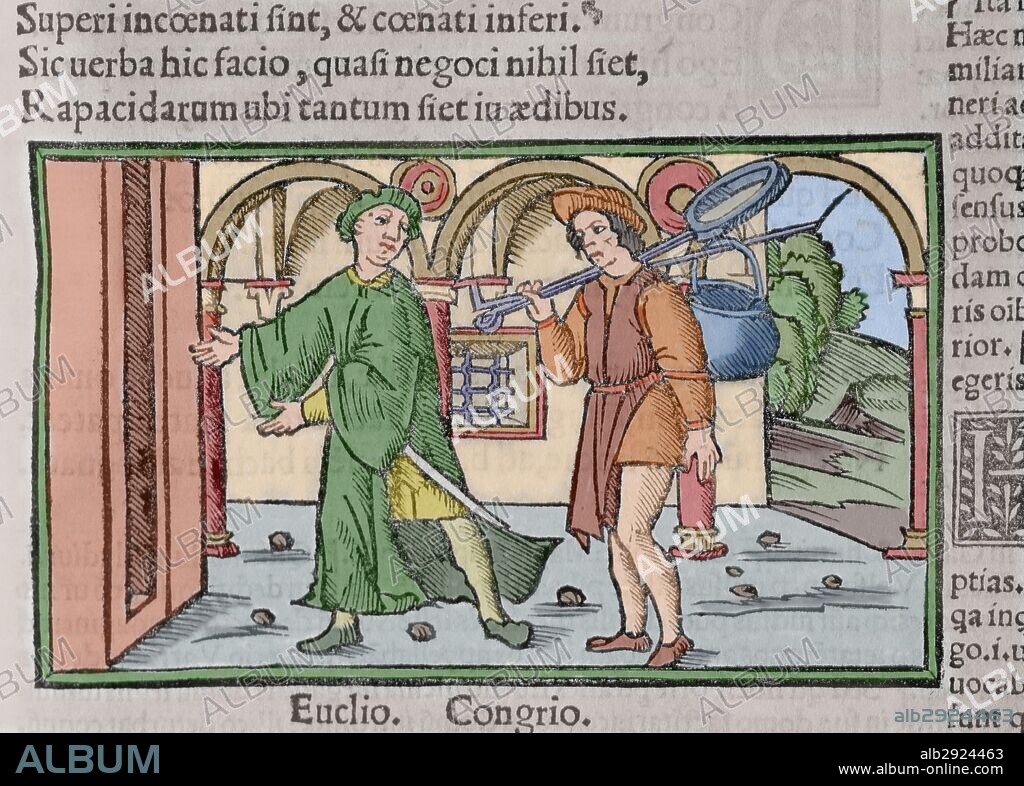 Titus Maccius Plautus (250-184). Latin playwright. Aulularia. Act I. Euclio and Congrio. Engraving. 1518. Colored.